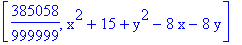 [385058/999999, x^2+15+y^2-8*x-8*y]